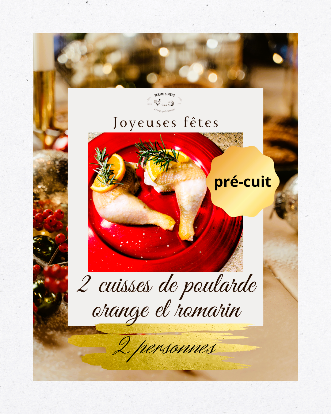 2 cuisses de poularde, orange et romarin (pré-cuit) - 900g